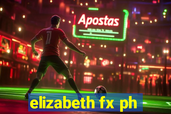 elizabeth fx ph